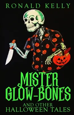 Pán svietiacich kostí a iné halloweenske rozprávky - Mister Glow-Bones and Other Halloween Tales