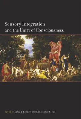 Zmyslová integrácia a jednota vedomia - Sensory Integration and the Unity of Consciousness