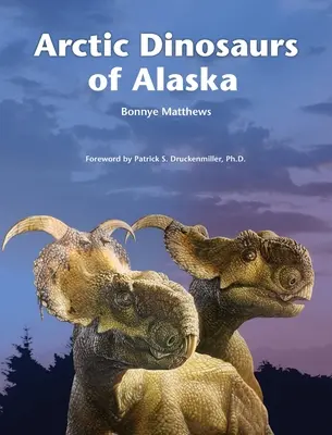 Arktické dinosaury Aljašky - Arctic Dinosaurs of Alaska