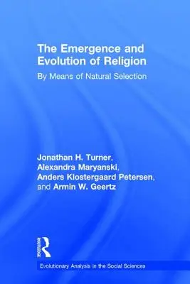 Vznik a vývoj náboženstva: Vývoj a evolúcia náboženstva prostredníctvom prirodzeného výberu - The Emergence and Evolution of Religion: By Means of Natural Selection