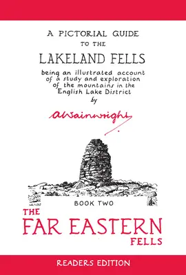 The Far Eastern Fells (vydanie pre čitateľov): Obrázkový sprievodca po pohorí Lakeeland Fells, kniha 2 - The Far Eastern Fells (Readers Edition): A Pictorial Guide to the Lakeland Fells Book 2