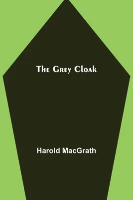 Šedý plášť - The Grey Cloak