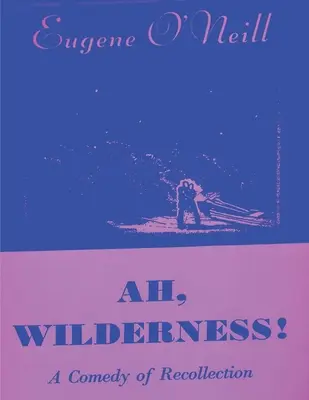 Ach, divočina - Ah, Wilderness