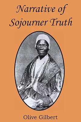 Rozprávanie o Sojourner Truth - Narrative of Sojourner Truth