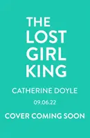 Stratené dievča kráľ - Lost Girl King