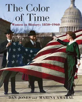 Farba času: Ženy v dejinách: 1850-1960 - The Color of Time: Women in History: 1850-1960