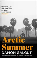 Arktické leto - autor románu THE PROMISE, ktorý získal Bookerovu cenu za rok 2021 - Arctic Summer - Author of the 2021 Booker Prize-winning novel THE PROMISE