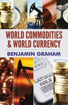 Svetové komodity a svetová mena - World Commodities & World Currency