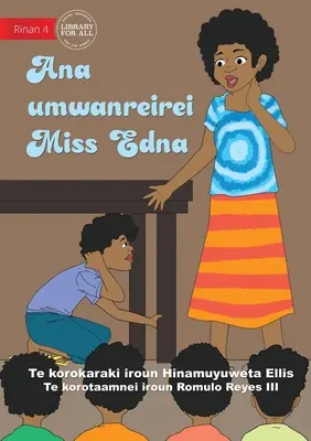 Trieda slečny Edny - Ana umwanreirei Miss Edna (Te Kiribati) - Miss Edna's Classroom - Ana umwanreirei Miss Edna (Te Kiribati)