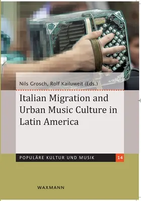 Talianska migrácia a mestská hudobná kultúra v Latinskej Amerike - Italian Migration and Urban Music Culture in Latin America