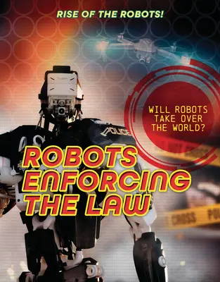 Roboti presadzujúci zákony - Robots Enforcing the Law