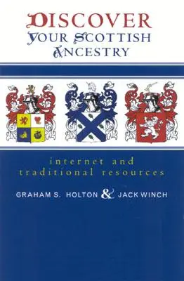 Objavte svoj škótsky pôvod: Internetové a tradičné zdroje - Discover Your Scottish Ancestry: Internet and Traditional Resources