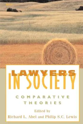 Právnici v spoločnosti: Komparatívne teórie - Lawyers in Society: Comparative Theories