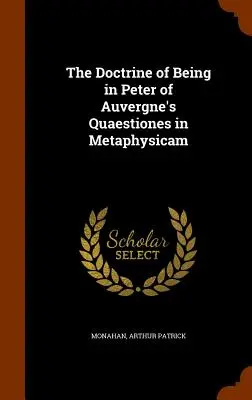 Náuka o bytí v Quaestiones in Metaphysicam Petra z Auvergne - The Doctrine of Being in Peter of Auvergne's Quaestiones in Metaphysicam