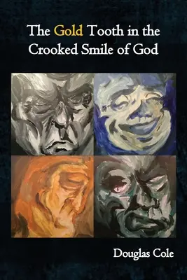 Zlatý zub v krivom Božom úsmeve - The Gold Tooth in the Crooked Smile of God