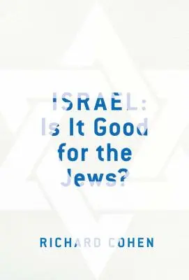 Izrael: Je to dobré pre Židov? - Israel: Is It Good for the Jews?