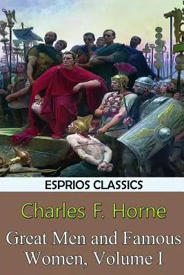Veľkí muži a slávne ženy, I. diel (Esprios Classics) - Great Men and Famous Women, Volume I (Esprios Classics)