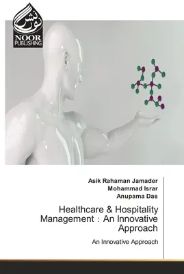 Manažment zdravotníctva a hotelierstva：inovatívny prístup - Healthcare & Hospitality Management：An Innovative Approach