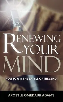 Obnova mysle - Renewing Your Mind