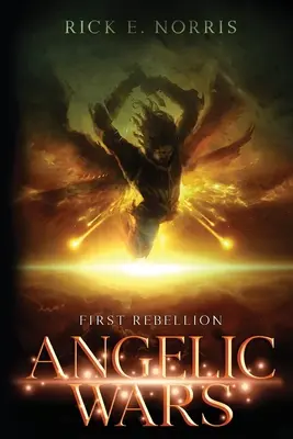 Anjelské vojny: Prvá vzbura - Angelic Wars: First Rebellion