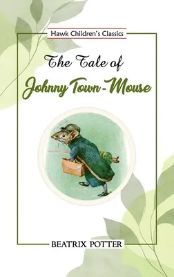 Príbeh o myšiakovi Johnnym - The Tale of Johnny Town-Mouse