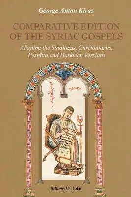Porovnávacie vydanie sýrskych evanjelií: Vydanie evanjelií v starej sýrčine (Sinaiticus, Curetonianus), Pešitte a Harkleovej verzii. - Comparative Edition of the Syriac Gospels: Aligning the Old Syriac (Sinaiticus, Curetonianus), Peshitta and Harklean Versions