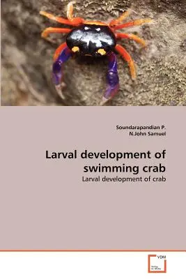 Larválny vývoj kraba plávajúceho - Larval development of swimming crab