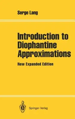 Úvod do diofantických aproximácií: Nové rozšírené vydanie - Introduction to Diophantine Approximations: New Expanded Edition