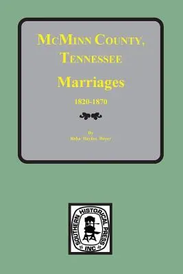 McMinn County, Tennessee Manželstvá 1820-1870 - McMinn County, Tennessee Marriages 1820-1870
