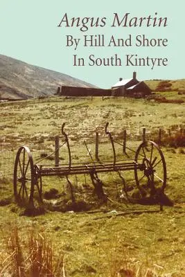Pri kopcoch a brehoch v južnom Kintyre - By Hill and Shore in South Kintyre