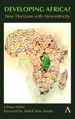 Rozvíjajúca sa Afrika? Nové horizonty s afrocentrizmom - Developing Africa?: New Horizons with Afrocentricity