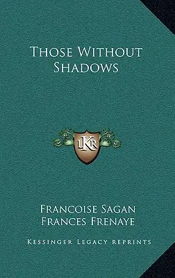 Tí bez tieňov - Those Without Shadows