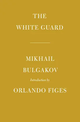 Biela garda: úvod Orlanda Figesa - The White Guard: Introduction by Orlando Figes