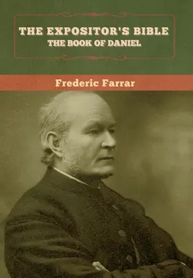 The Expositor's Bible: Kniha Daniela (Expositor of Expositor of the Daniel) - The Expositor's Bible: The Book of Daniel