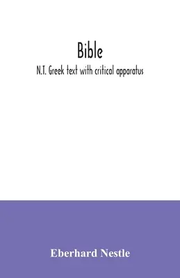 Biblia: Grécky text N.T. s kritickým aparátom - Bible: N.T. Greek text with critical apparatus