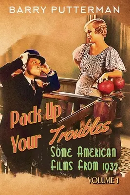 Zbaľte si svoje problémy: Niektoré americké filmy z roku 1932 (1. diel) - Pack Up Your Troubles: Some American Films from 1932 (Volume 1)