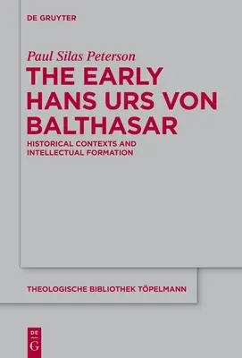 Raný Hans Urs von Balthasar: Historické kontexty a intelektuálne formovanie - The Early Hans Urs Von Balthasar: Historical Contexts and Intellectual Formation