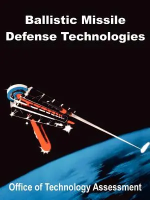 Technológie protiraketovej obrany - Ballistic Missile Defense Technologies