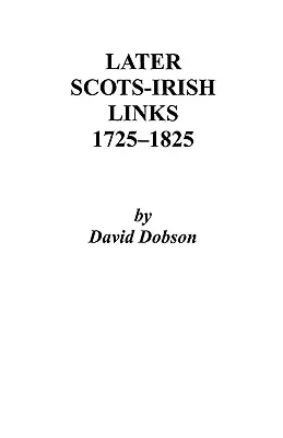 Neskoršie škótsko-írske väzby, 1725-1825. Prvá časť - Later Scots-Irish Links, 1725-1825. Part One