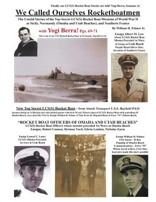 Volali sme sa Rocketboatmen: Nevypovedané príbehy prísne tajných misií raketových člnov LCS(S) v druhej svetovej vojne na Sicílii, v Normandii (Omaha a Uta) - We Called Ourselves Rocketboatmen: The Untold Stories of the Top-Secret LCS(S) Rocket Boat Missions of World War II at Sicily, Normandy (Omaha and Uta