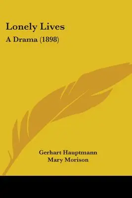 Osamelé životy: Dráma (1898) - Lonely Lives: A Drama (1898)