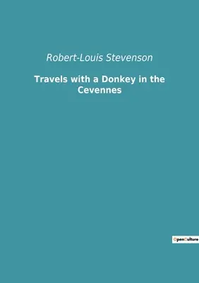 Cesty s oslom v Cévennách - Travels with a Donkey in the Cevennes