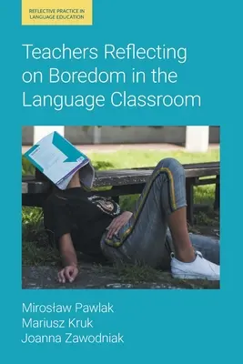 Učitelia reflektujúci nudu v jazykových triedach - Teachers Reflecting on Boredom in the Language Classroom