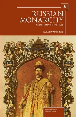 Ruská monarchia: Reprezentácia a vláda - Russian Monarchy: Representation and Rule