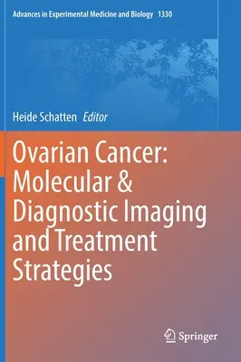 Rakovina vaječníkov: Molekulárne a diagnostické zobrazovanie a stratégie liečby - Ovarian Cancer: Molecular & Diagnostic Imaging and Treatment Strategies