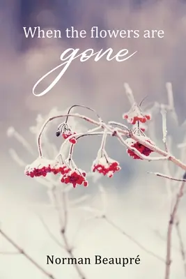 Keď odídu kvety - When the Flowers are Gone
