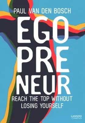 Egopreneur: Kniha: Dosiahnite vrchol bez toho, aby ste stratili samých seba - Egopreneur: Reach the Top Without Losing Yourself