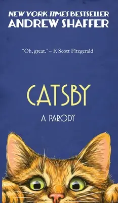 Catsby: Scotta Fitzgeralda Veľký Gatsby - Catsby: A Parody of F. Scott Fitzgerald's The Great Gatsby
