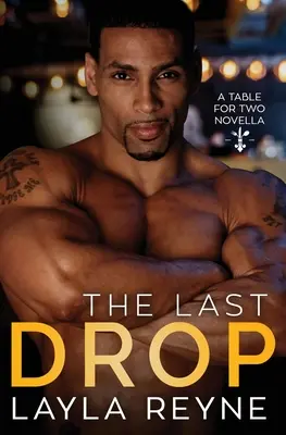 Posledná kvapka: novela Stôl pre dvoch - The Last Drop: A Table for Two Novella
