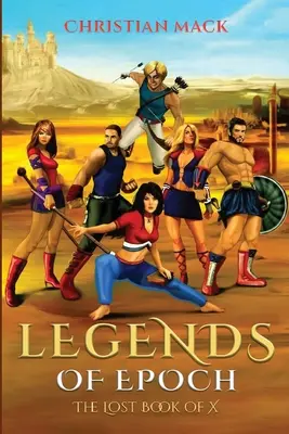 Legendy epochy: Stratená kniha X - Legends of Epoch: Lost Book of X